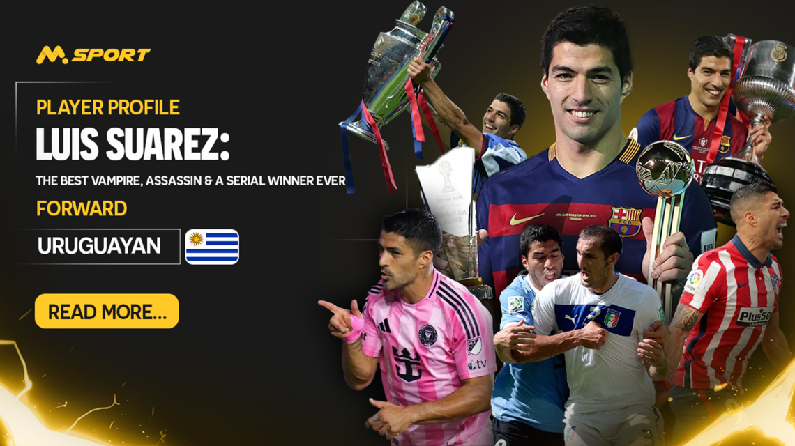 Luiz Suarez: The Best Vampire, Assassin &amp; A Serial Winner Ever